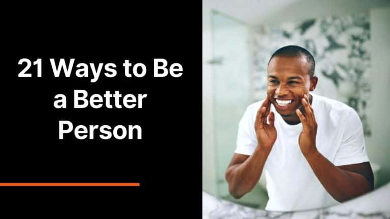 21 Ways to Be a Better Person