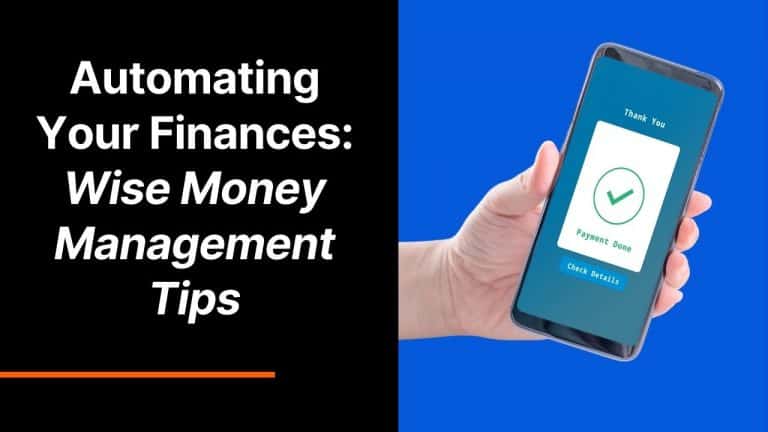 Automating Your Finances: Wise Money Management Tips