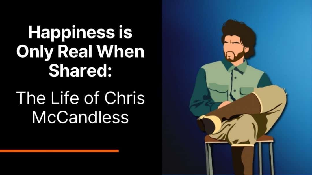Chris McCandless Happiness is Only Real When Shared