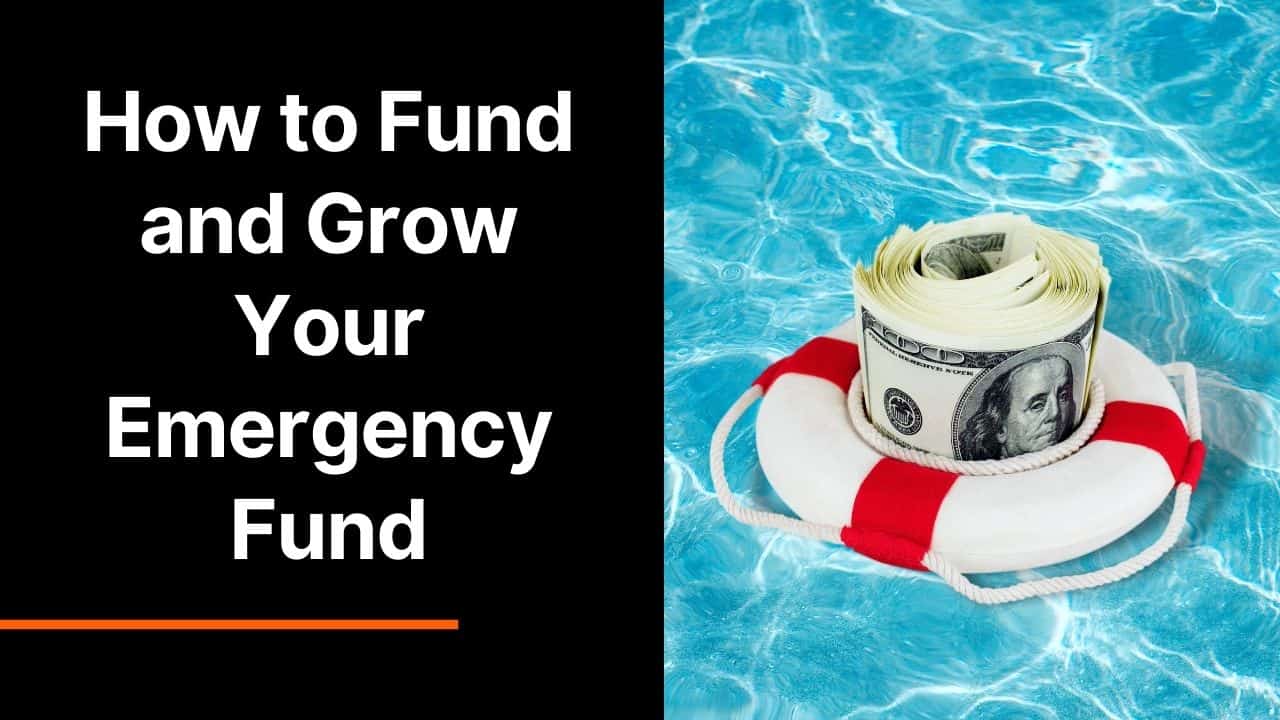 How to Fund and Grow Your Emergency Fund