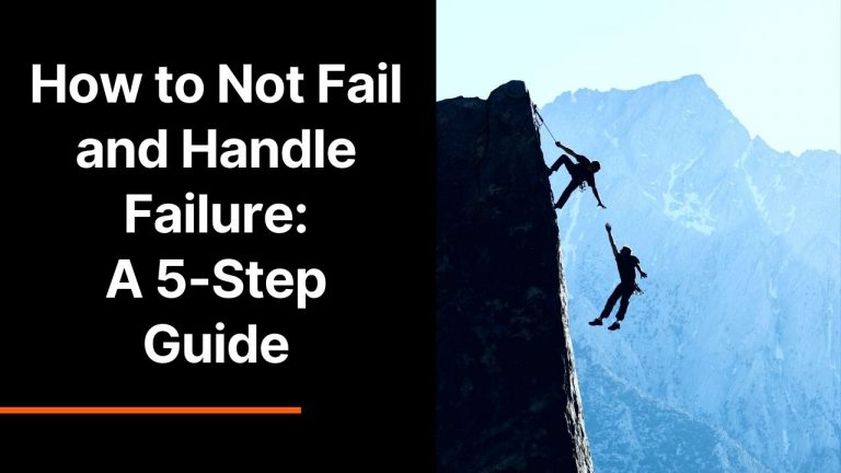 How to Not Fail and Handle Failure: A 5-Step Guide