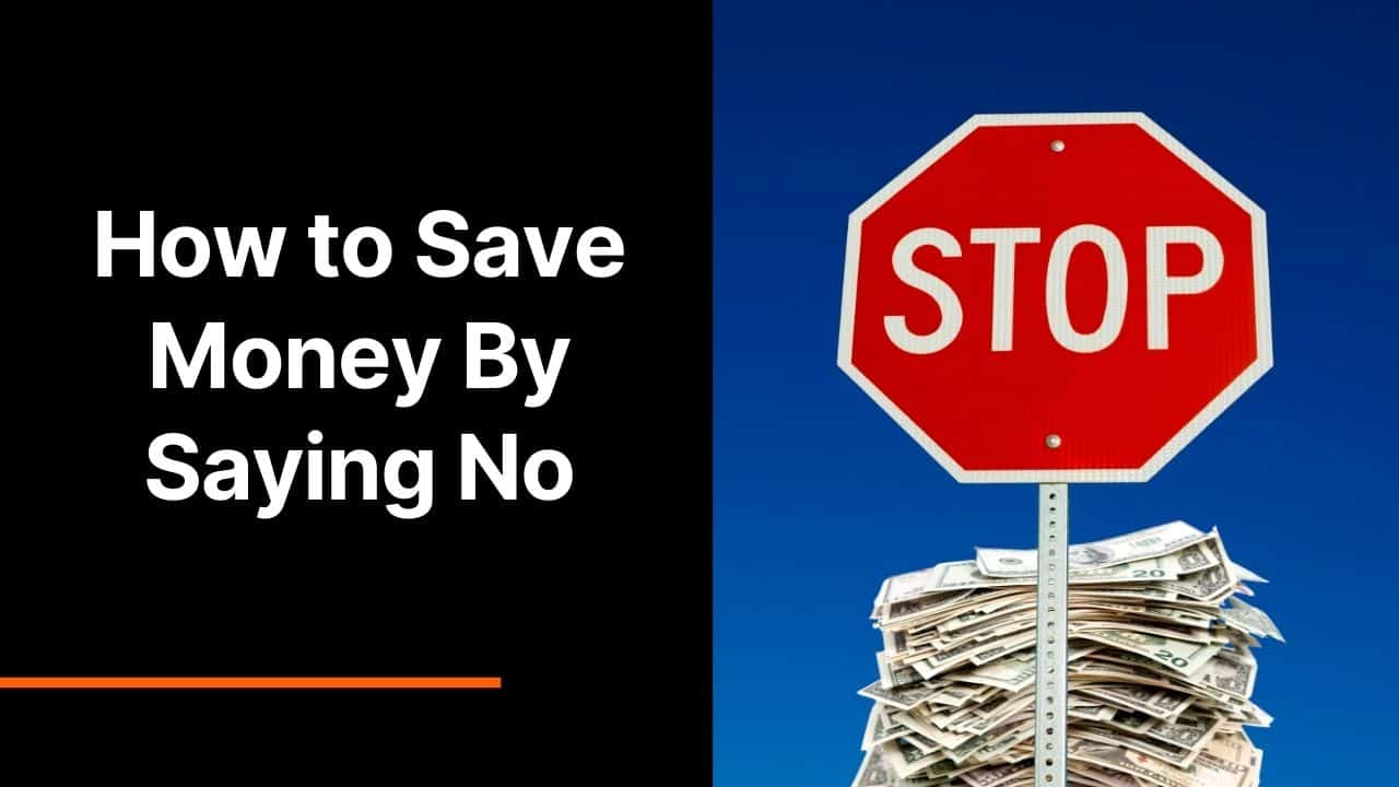 How to Save Money By Saying No