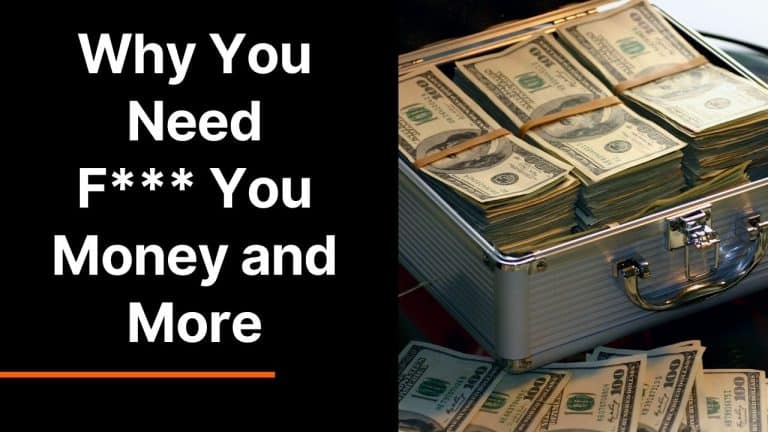 Why You Need F*** You Money and More