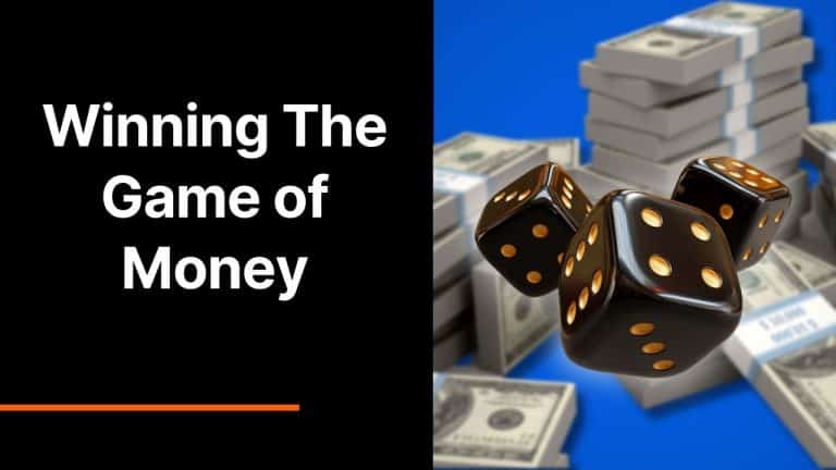 Winning The Game of Money