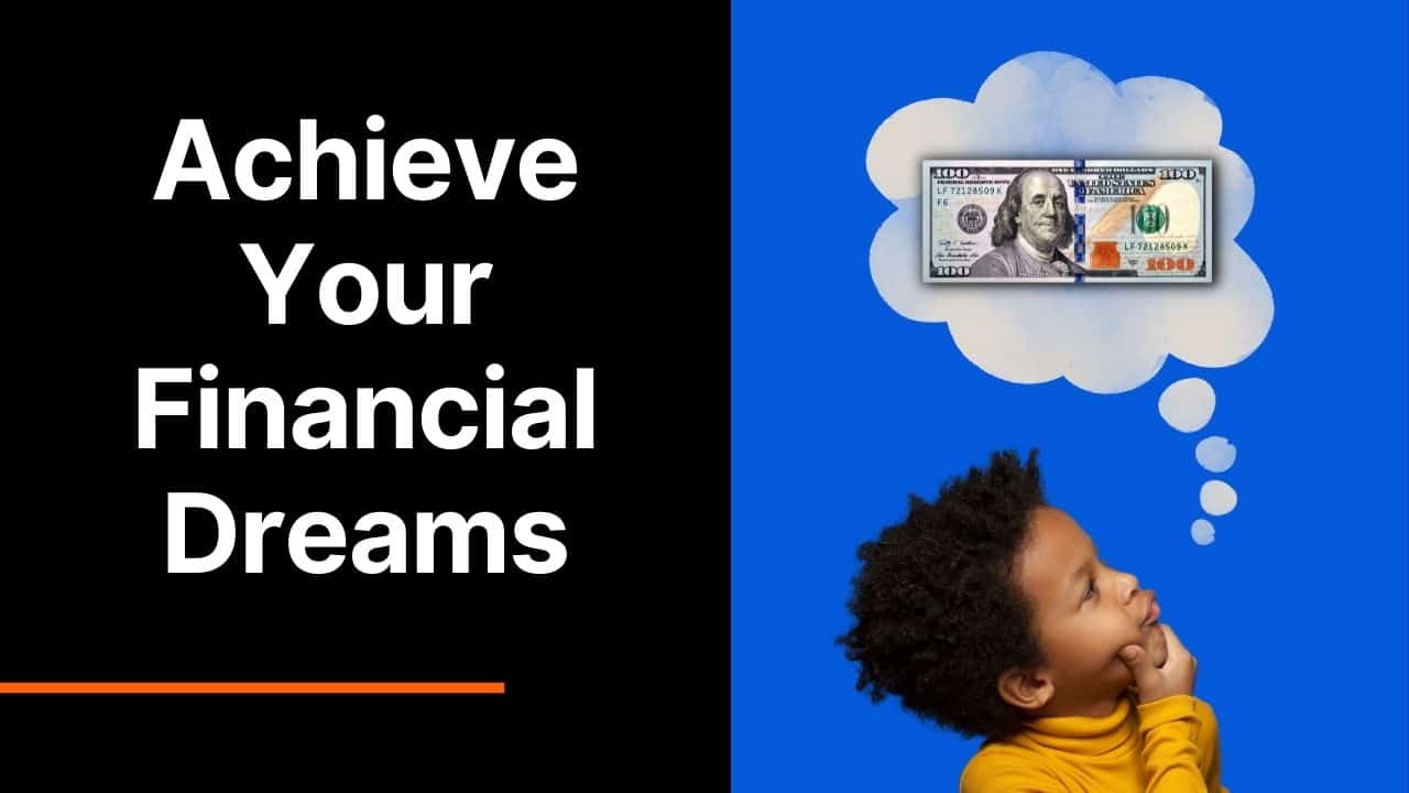 Financial Dreams: How to Achieve Them Using Short and Long-Term Goals