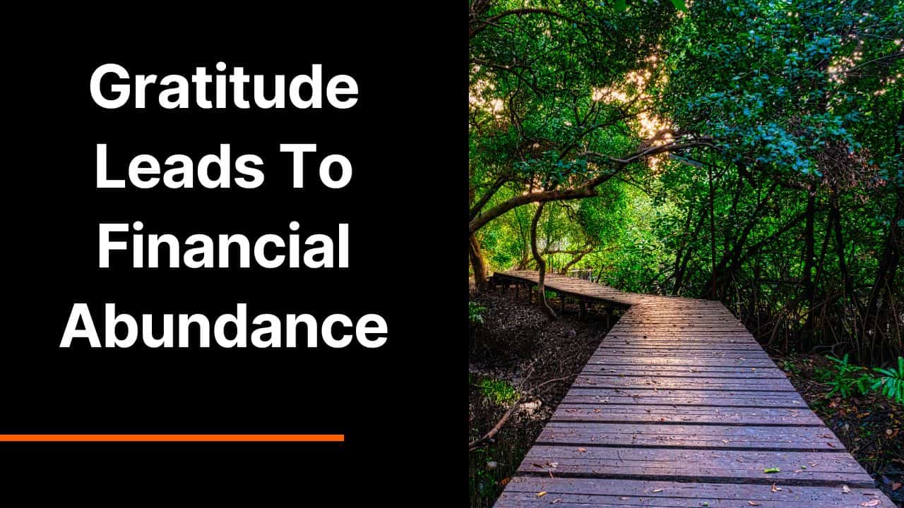 How Gratitude Is a Path To Wealth And Financial Abundance